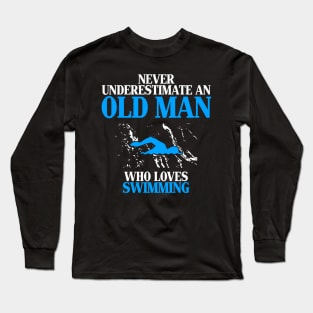 old man who love swimming Long Sleeve T-Shirt
